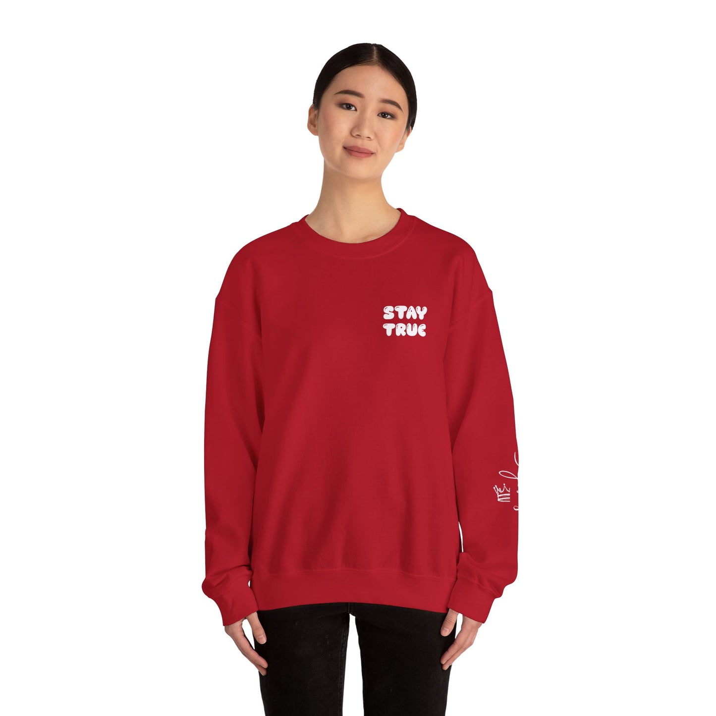 Stay True Unisex Sweatshirt