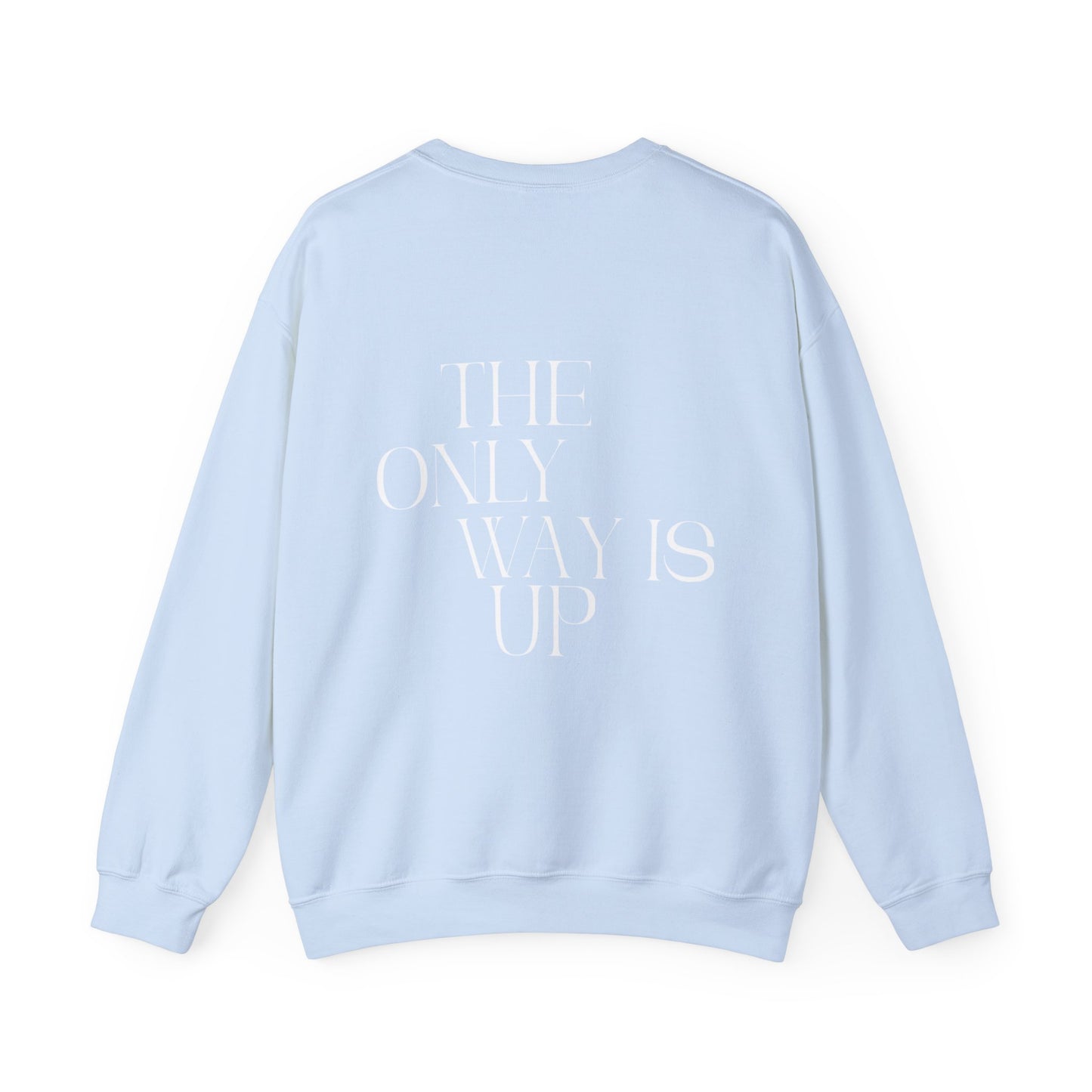 Only Way Is Up Unisex Sweatshirt