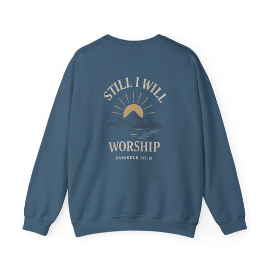 Still I Worship Unisex Sweatshirt